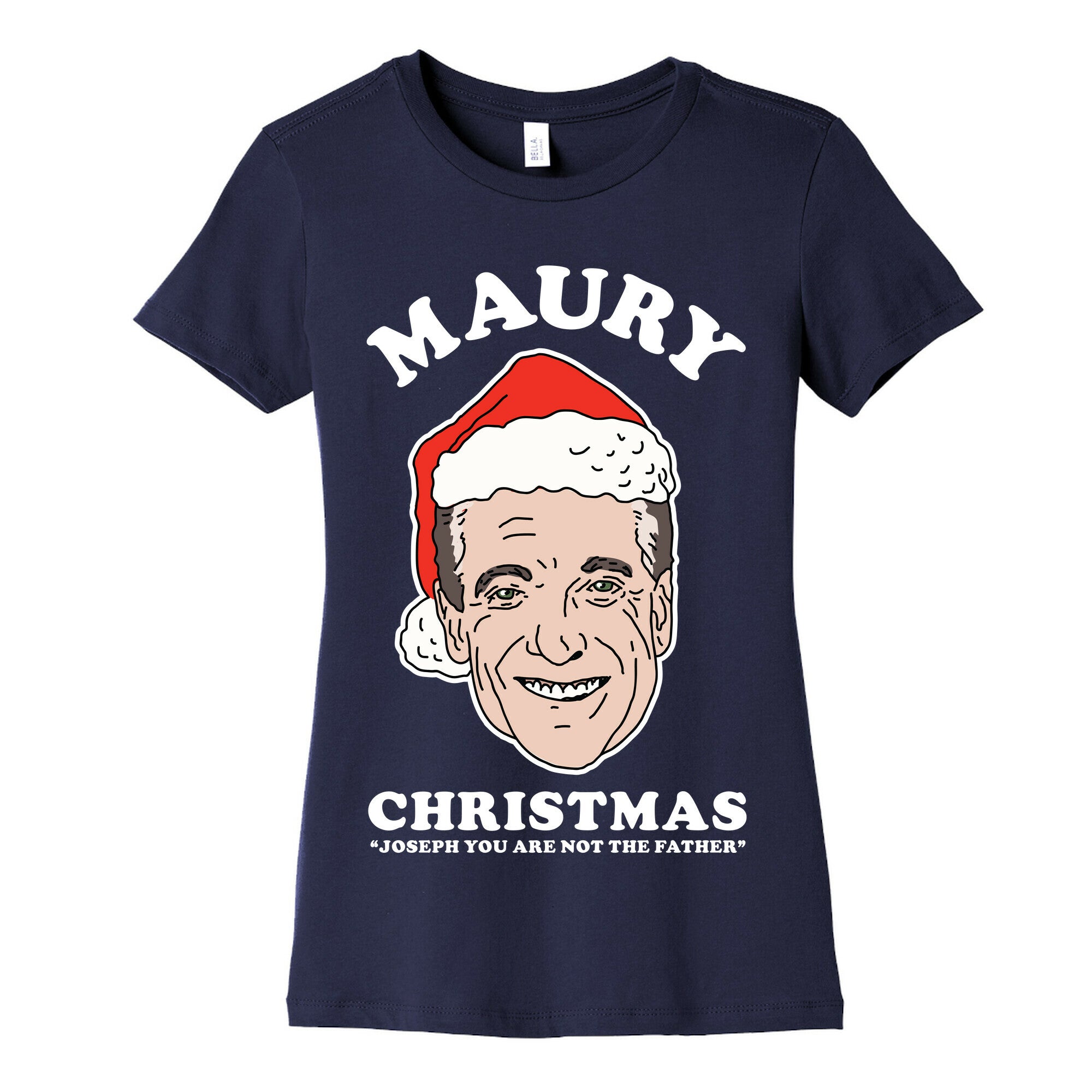 Maury Christmas Joseph You are Not the Father Women's Cotton Tee